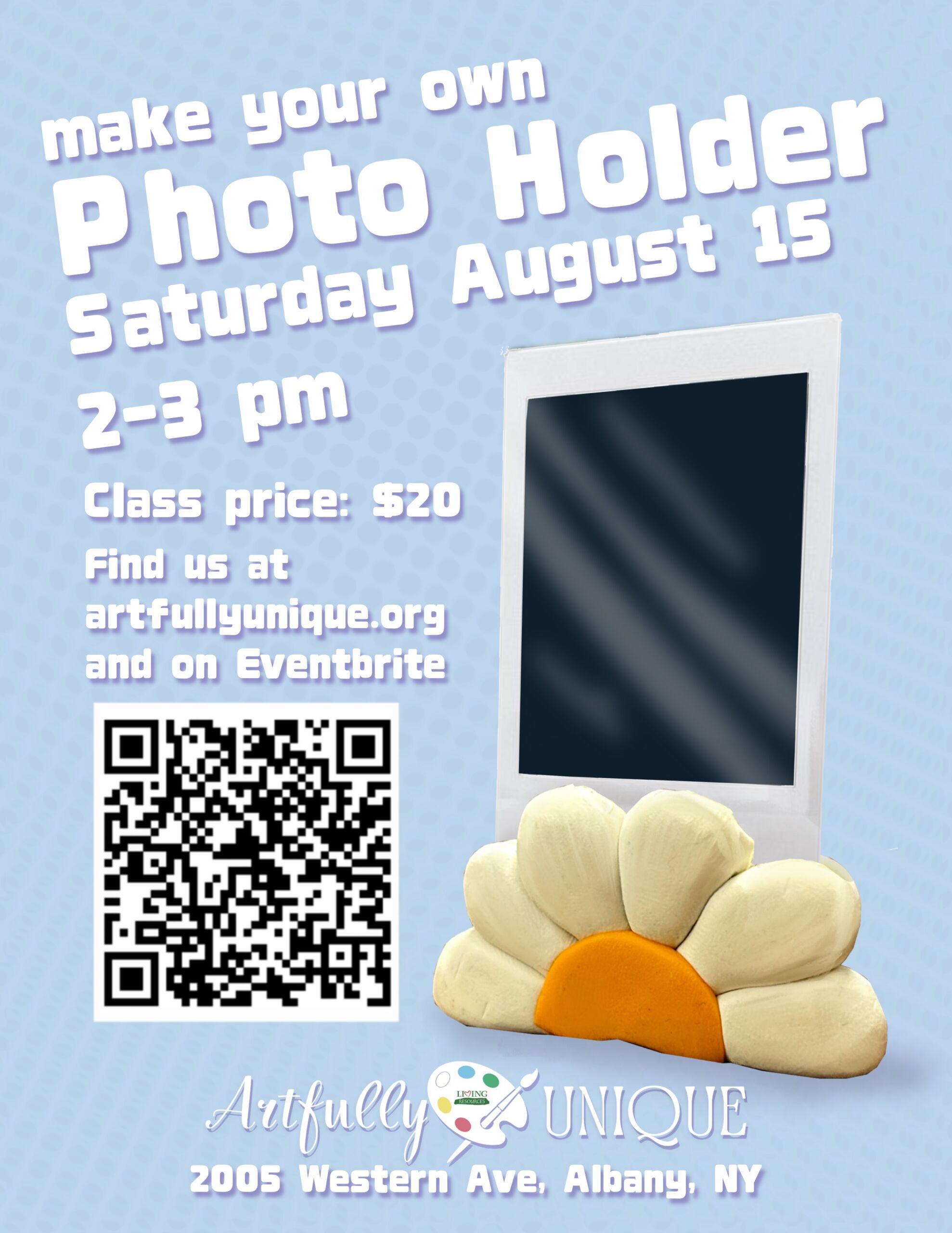 Image is a flyer for a make your own photo holder class being held on august 15 from 2 to 3PM at artfully unique gallery located at 2005 western avenue. Class cost is $20 and tickets can be purchased at the door or in advance on Eventbrite.