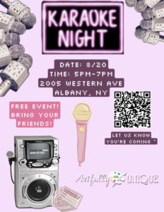 Image is a flyer for Artfully Unique's karaoke night at the gallery. It will take place august 20 from 5 to 7pm at 2005 western ave in albany. All are welcome, and this is a free event.