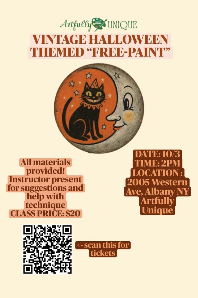 Flyer for "Vintage Halloween Themed 'Free-Paint'" hosted by Artfully Unique. The central artwork features a circular vintage-style illustration of a grinning black cat wearing an orange collar on a crescent moon against a star-filled orange sky. Event details list: Date 10/3, Time 2 PM, Location 2005 Western Ave, Albany NY, Class Price $20, noting "All materials provided! Instructor present for suggestions and help with technique" alongside a QR code to scan for tickets.