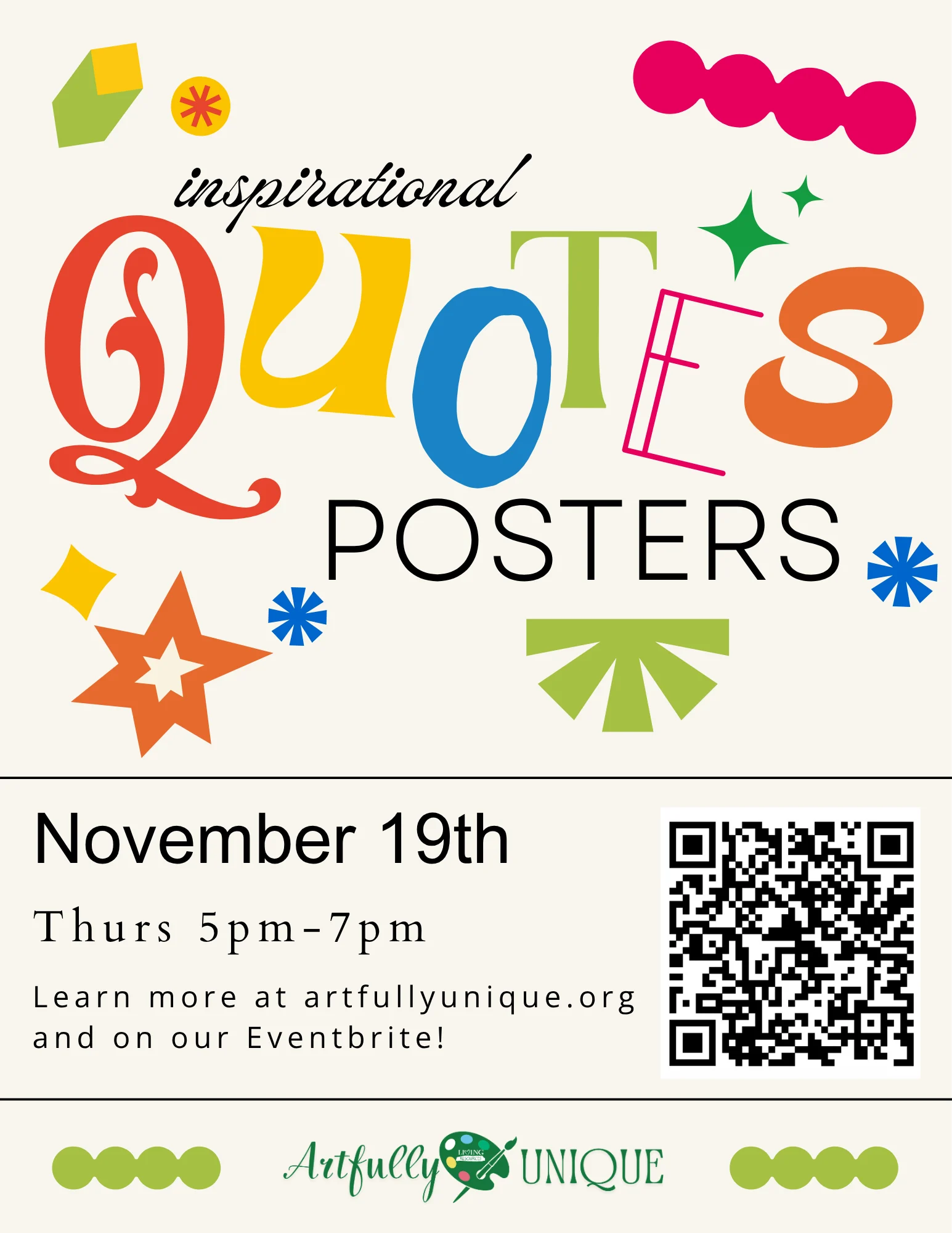 Retro-styled event flyer for "Inspirational Quotes Posters" featuring colorful geometric shapes and stylized typography. The event is scheduled for Thursday, November 19th from 5:00 PM to 7:00 PM. Includes a QR code in the bottom right corner with instructions to learn more at artfullyunique.org or Eventbrite, along with the Artfully Unique logo at the bottom.